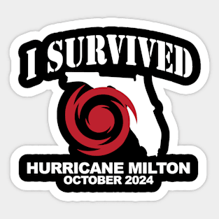 I Survived Hurricane Milton, Florida Tropical Storm Sticker
